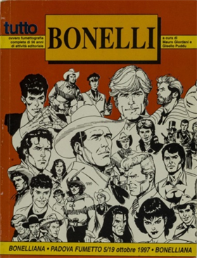 Tutto Bonelli. Ovvero fumettografia completa di 56 anni di attività editoriale.